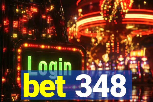 bet 348